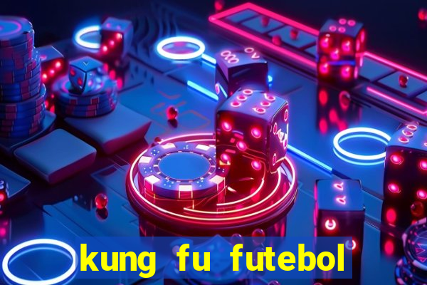 kung fu futebol clube download